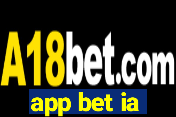 app bet ia